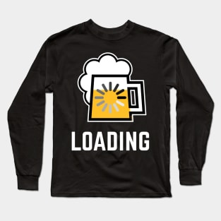 Beer Loading (Drinking In Progress / Negative / |) Long Sleeve T-Shirt